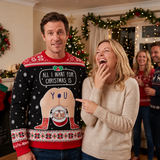 All I Want - Funny Christmas Ugly Sweatshirt