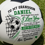 Personalized Soccer Ball for Grandson – Always Believe in Yourself