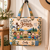 Let Me Tell You About My Jesus Personalized Quilted Tote Bag